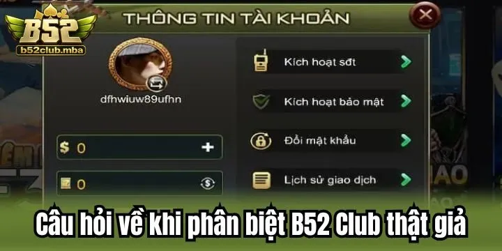 Thắc mắc khi phân biệt B52 Club thật giả