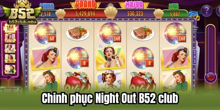 Hành trình chinh phục Night Out B52