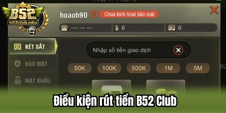 Rút tiền B52 Club thực hiện khi tuân thủ yêu cầu