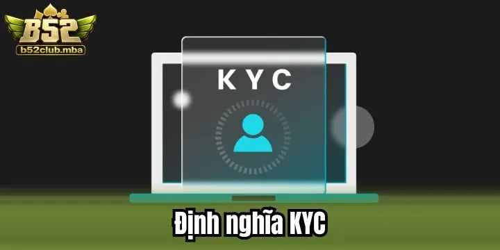 KYC tương đối quen thuộc với người chơi