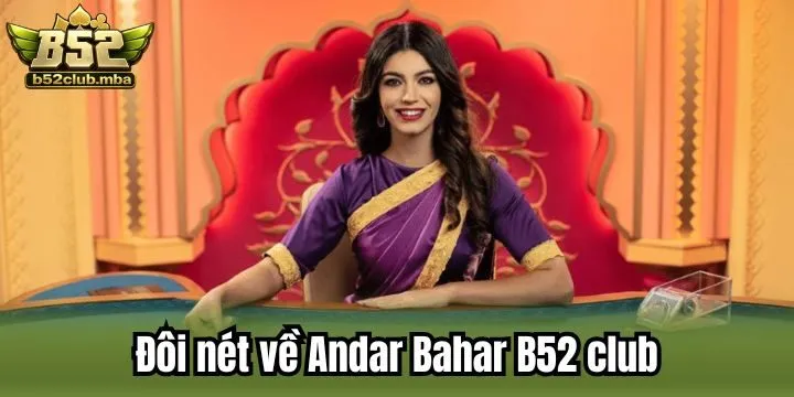 Andar Bahar B52 club có nguồn gốc từ rất lâu tại Ấn Độ