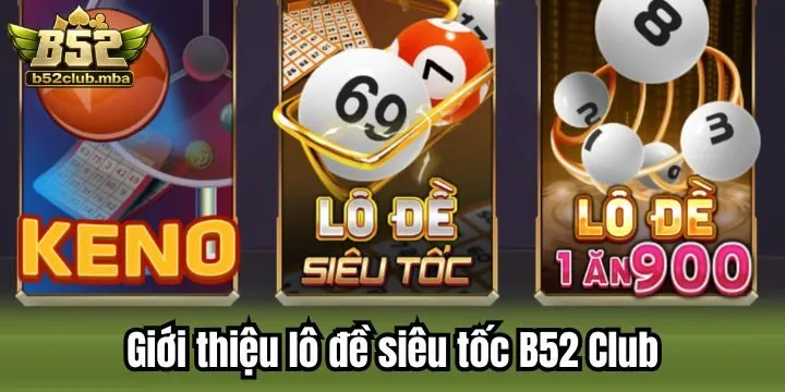 Lô đề siêu tốc B52 club giúp tiết kiệm thời gian tối đa