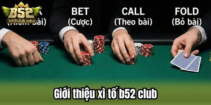 Dòng game Xì tố B52 club đề cao tính chiến thuật