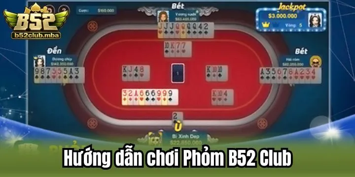4 bước để nhập cuộc Phỏm B52 Club