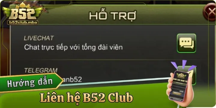 Liên hệ B52 Club - 2 phương thức kết nối thuận tiện
