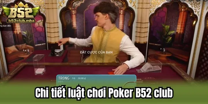 Poker B52 club yêu cầu tuân thủ nguyên tắc cơ bản