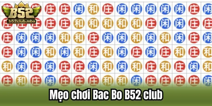 Học cách thắng thưởng tại Bac Bo B52 club