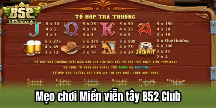 Tổng hợp mẹo cược siêu đỉnh khi chơi miền viễn tây B52 Club