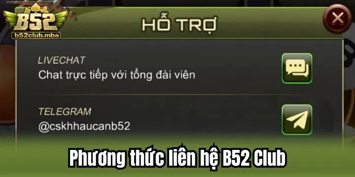 2 cách liên hệ B52 Club có thể áp dụng cho người mới