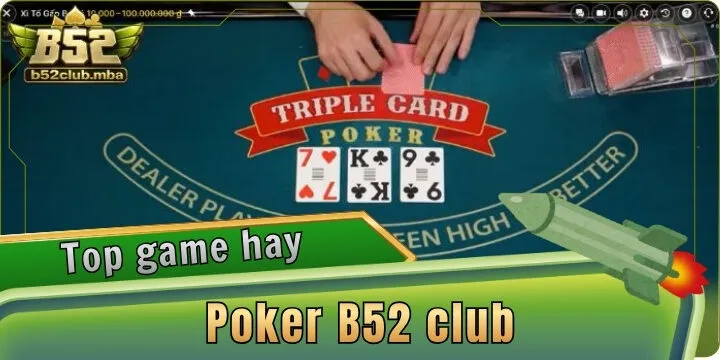 Poker B52 club - 3 bí quyết giúp nhận thưởng giá trị cao