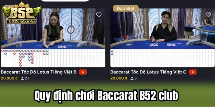 Quy định bắt buộc cần biết khi chơi Baccarat B52 club