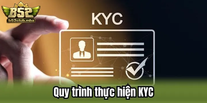 Quy trình thực hiện KYC đúng chuẩn
