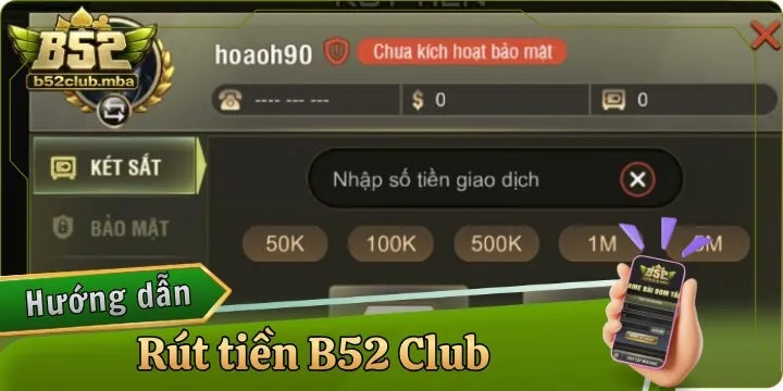 Rút tiền B52 Club - 3 cách thanh toán đơn giản, hiệu quả