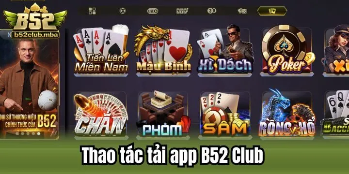 Tải app B52 Club cho 2 hệ điều hành quốc dân