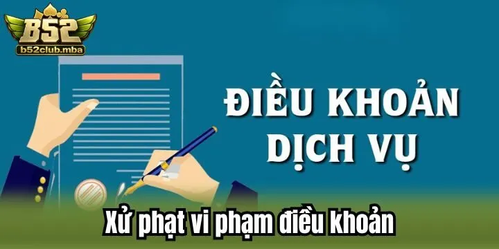 Nội dung xử phạt hành vi không tuân thủ điều khoản